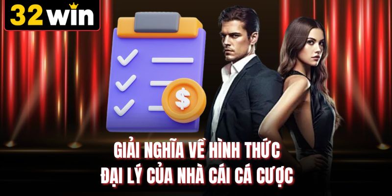 Giải nghĩa về hình thức đại lý của nhà cái cá cược 
