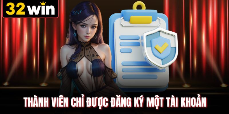 Thành viên chỉ được đăng ký một tài khoản