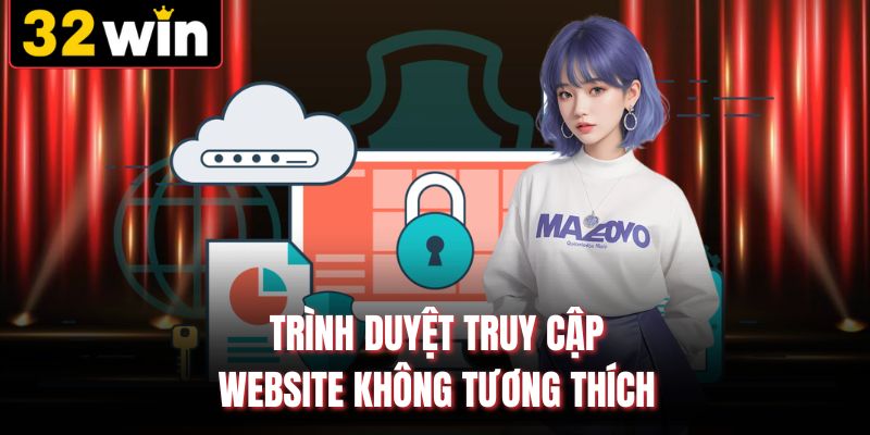 Trình duyệt truy cập website không tương thích